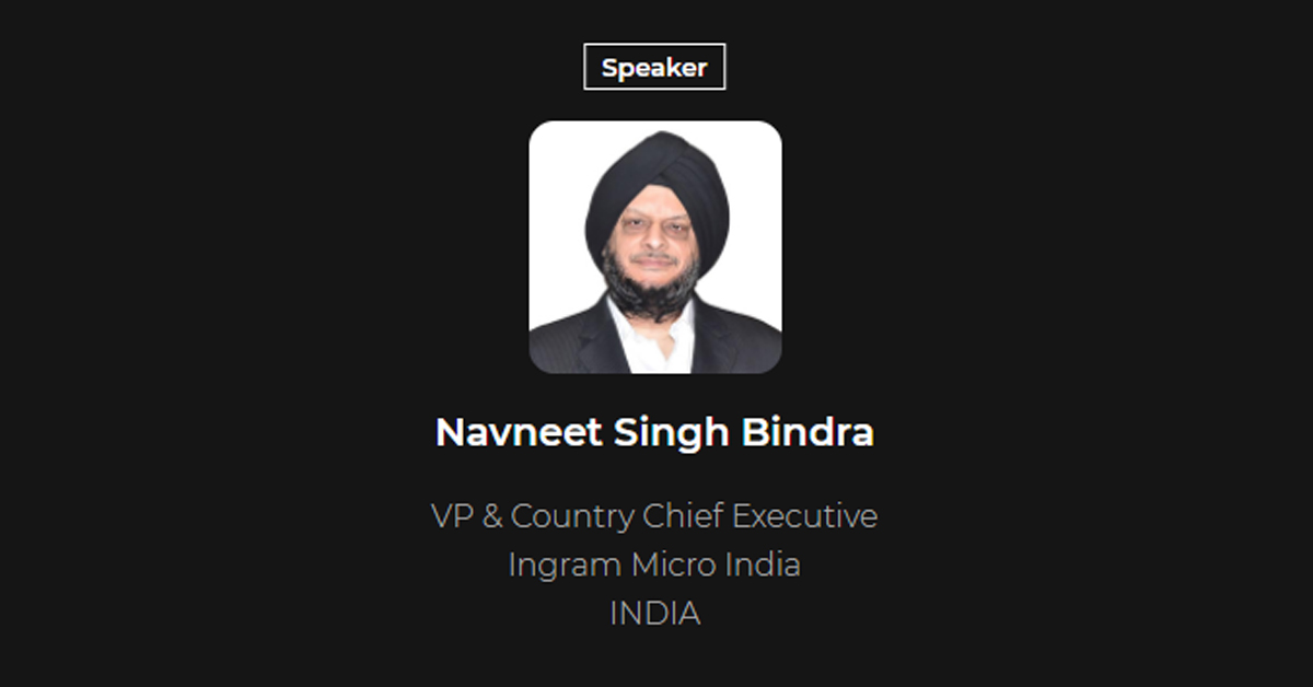 Navneet Singh Bindra VP & Country Chief Executive, Ingram Micro India