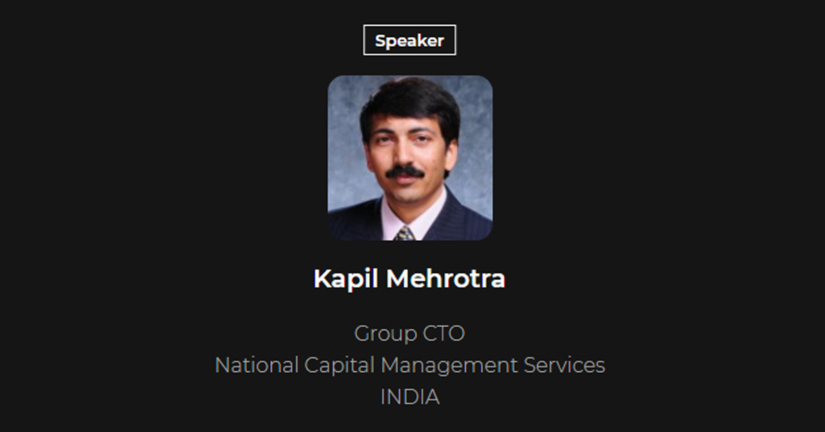 Kapil Mehrotra, Group CTO, National Capital Management Services