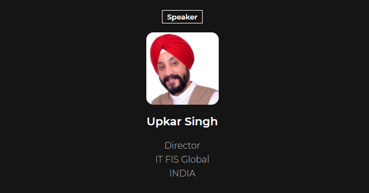 Upkar Singh Director, IT FIS Global