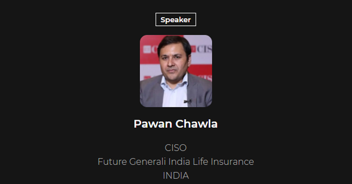 Pawan Chawla, CISO, Future Generali India Life Insurance