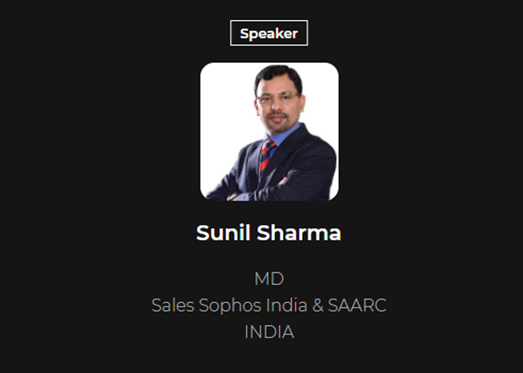 Sunil Sharma, MD - Sales Sophos India & SAARC