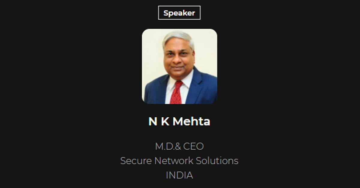 N K Mehta, M.D. & CEO, Secure Network Solutions