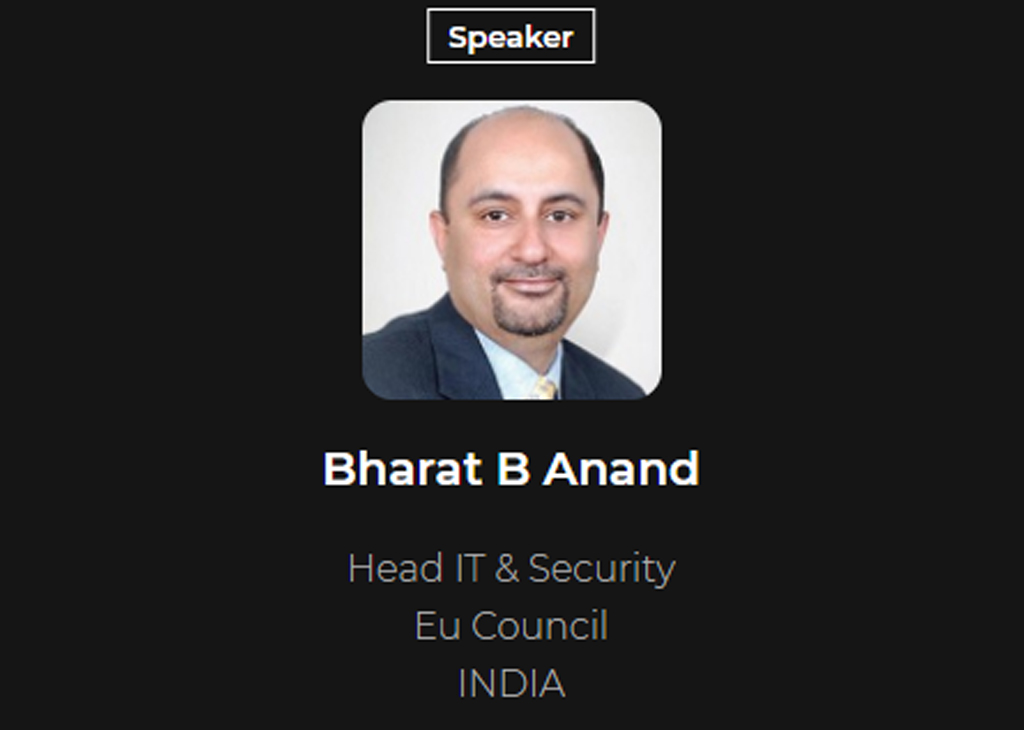 Bharat B Anand, Head IT & Security EU Council