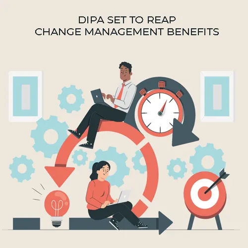 DIPA set to reap Change Management benefits