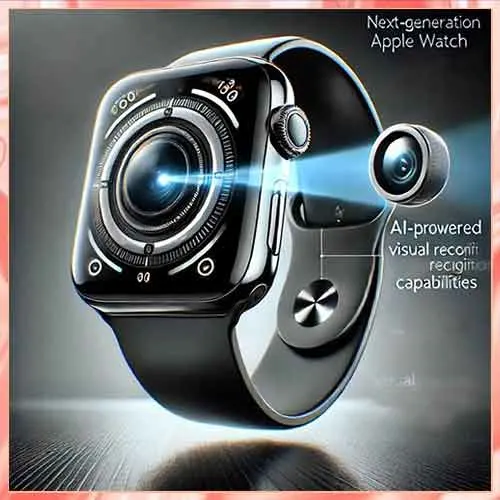 Apple developing AI-powered watches with built-in cameras