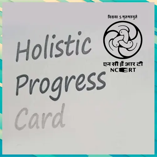 Holistic progress card is promoted by NCERT for student tracking