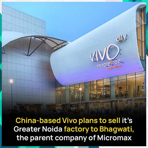 Vivo reportedly selling a Greater Noida factory to Bhagwati products