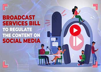 Broadcast Services Bill to regulate the content on social media