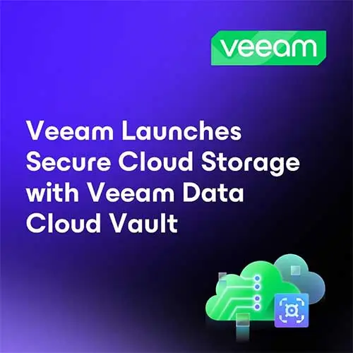 Veeam Launches Secure Cloud Storage with Veeam Data Cloud Vault