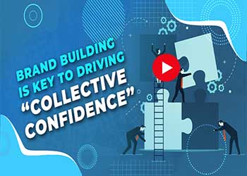 Brand building is key to driving “collective confidence”