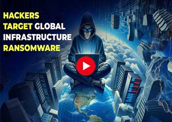 Hackers target Global Infrastructure Ransomware