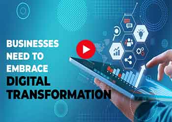 Businesses need to embrace Digital Transformation