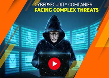 Cybersecurity companies facing complex threats