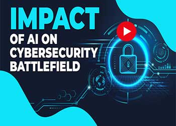 Impact of AI on cybersecurity battlefield