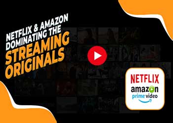 Netflix & Amazon Dominating the Streaming Originals