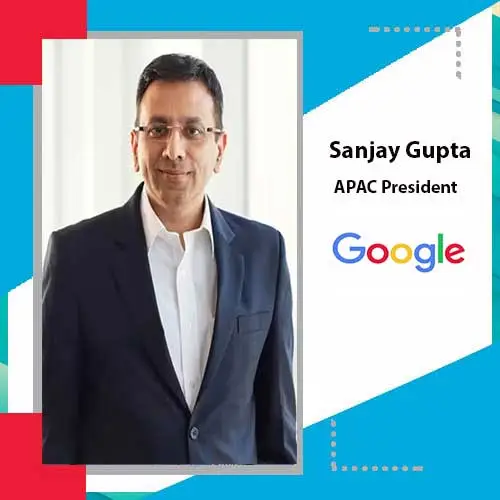 Google promotes Sanjay Gupta as APAC President