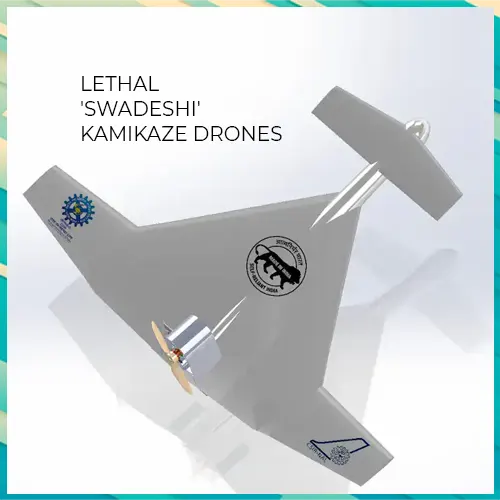 India working on lethal 'Swadeshi' Kamikaze drones