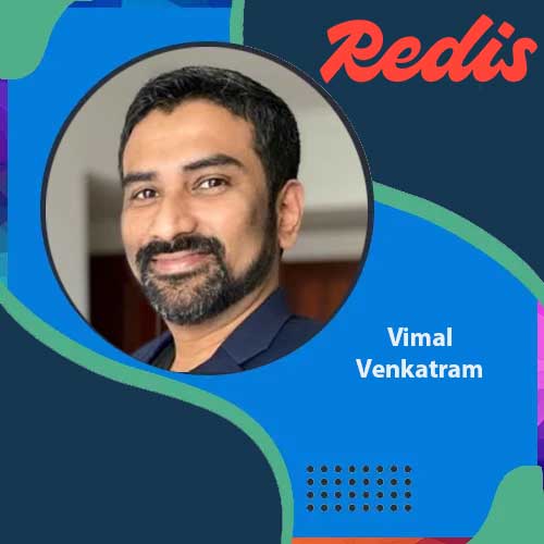 Redis ropes in Vimal Venkatram to head Asia-Pacific region