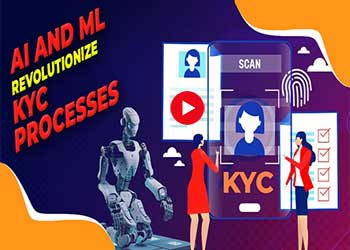 AI and ML Revolutionize KYC Processes