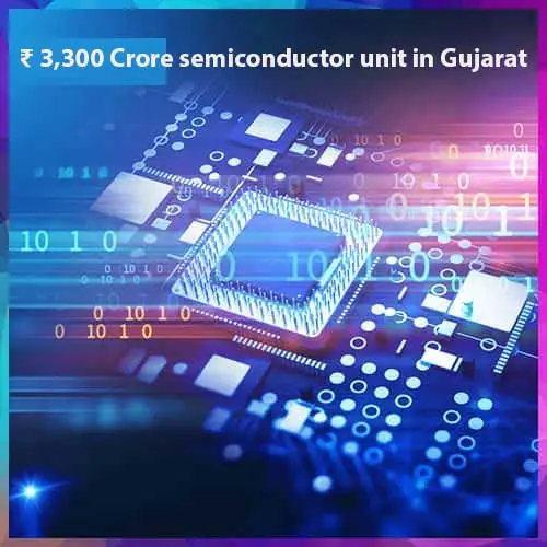 PM-Led Cabinet greenlights ₹ 3,300 Crore semiconductor unit in Gujarat