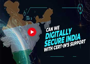 Can we Digitally Secure India with CERT-IN’s support