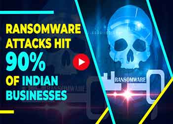 90% of Indian Businesses Hit by Ransomware Attacks | Cybersecurity Crisis