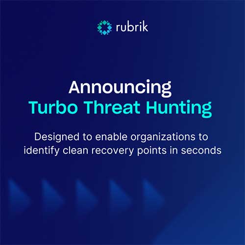 Rubrik Launches Turbo Threat Hunting to Drastically Cut Cyberattack Recovery Times