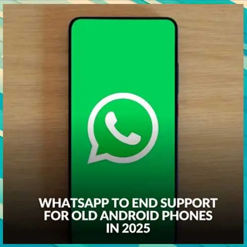 WhatsApp to End Support for Older Android Phones in 2025