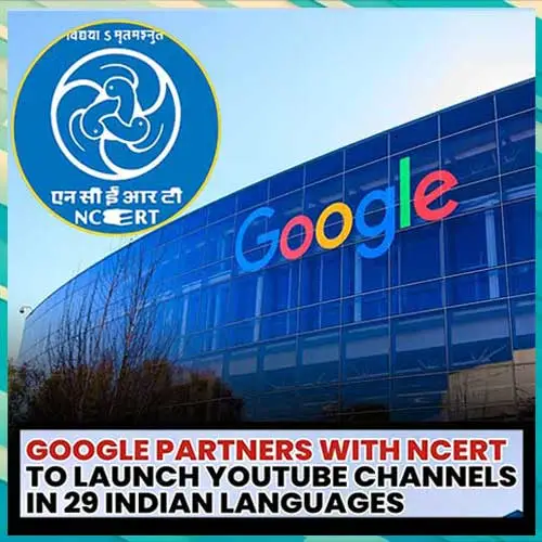 Google to partner with NCERT to launch YouTube channels in 29 Indian languages