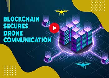 Blockchain Technology Enhances Drone Communication Security