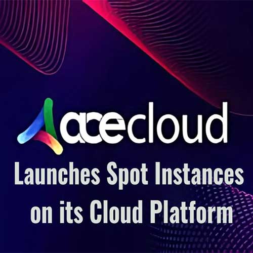 AceCloud announces Spot Instances on its cloud platform with dynamic pricing