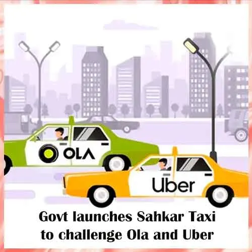 Govt launches Sahkar Taxi to challenge Ola and Uber Govt launches Sahkar Taxi to challenge Ola and Uber