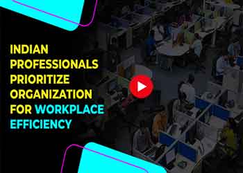 Indian Professionals Prioritize Organization for Workplace Efficiency