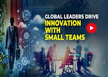 Global Leaders Drive Innovation with Small Teams