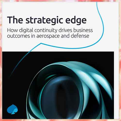 Digital continuity takes center stage in aerospace and defense strategy