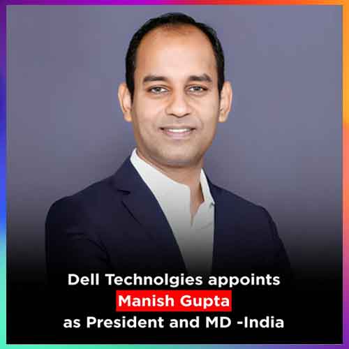Manish Gupta named as Dell Technologies’ new President and Managing Director for India Manish Gupta named as Dell Technologies’ new President and Managing Director for India