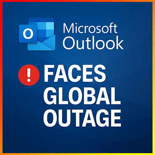 Microsoft Outlook Faces Global Outage: Users Unable to Access Accounts Across Platforms