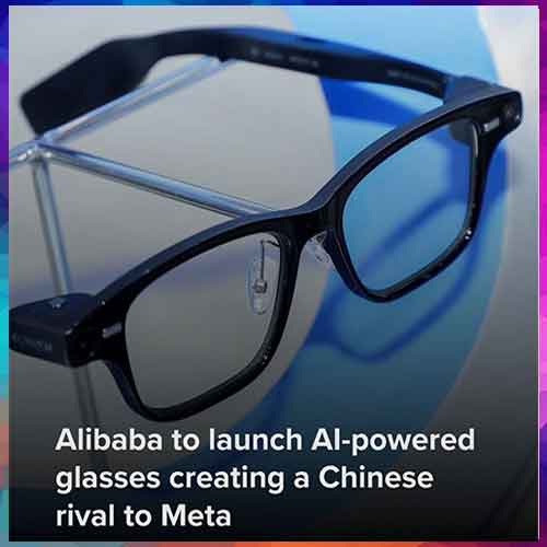Alibaba to launch AI-powered glasses to rival Meta Alibaba to launch AI-powered glasses to rival Meta