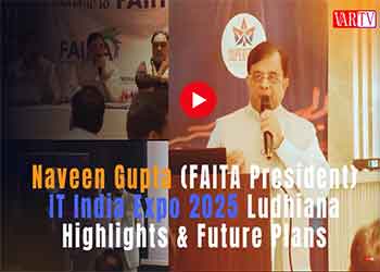 Naveen Gupta (FAITA President) | IT India Expo 2025 Ludhiana Highlights & Future Plans