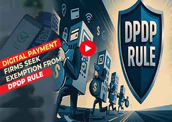 Digital Payment Firms Seek Exemption from DPDP Rule