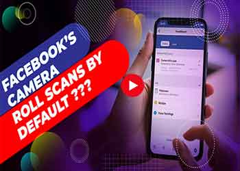 FACEBOOKS CAMERA ROLL SCANS BY DEFAULT