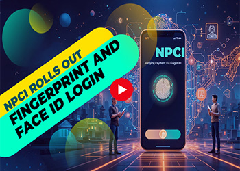 NPCI Rolls Out Fingerprint and Face ID Login