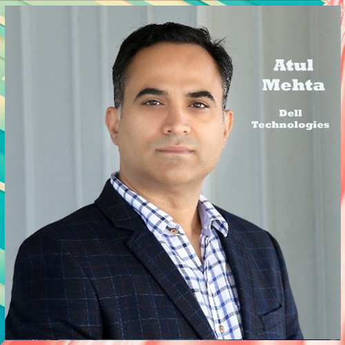 Dell Technologies Appoints Atul Mehta as Channel Leader for India Dell Technologies Appoints Atul Mehta as Channel Leader for India