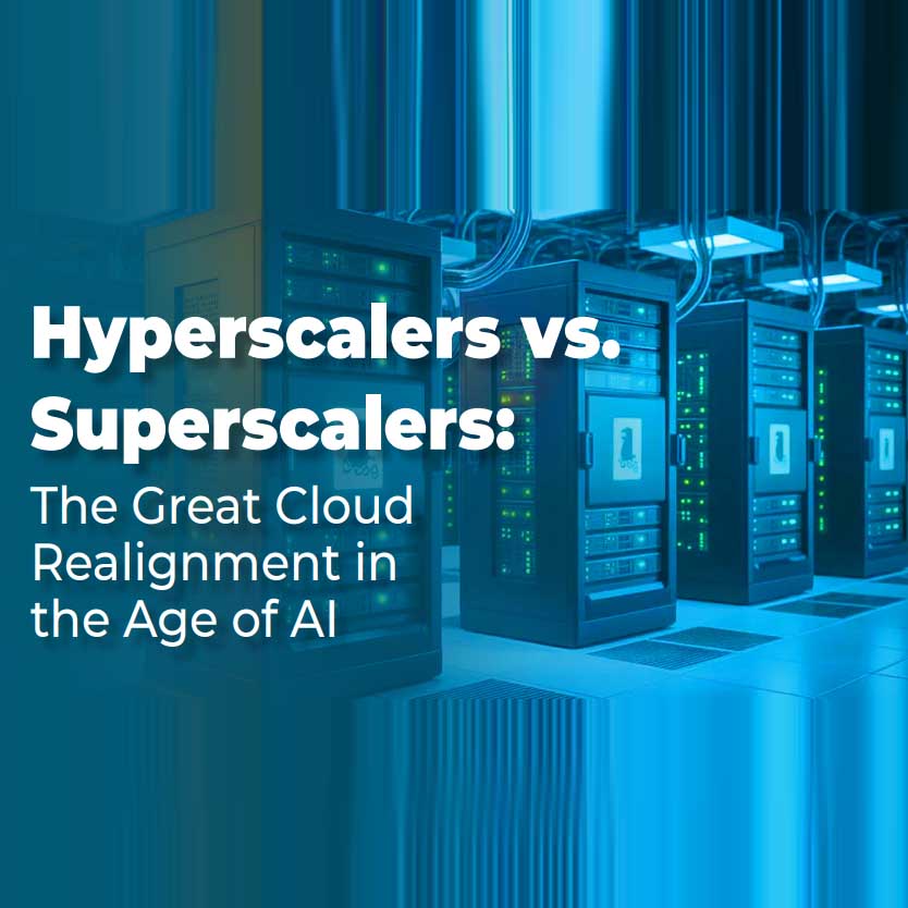 Hyperscalers vs. Superscalers: The Great Cloud Realignment in the Age of AI