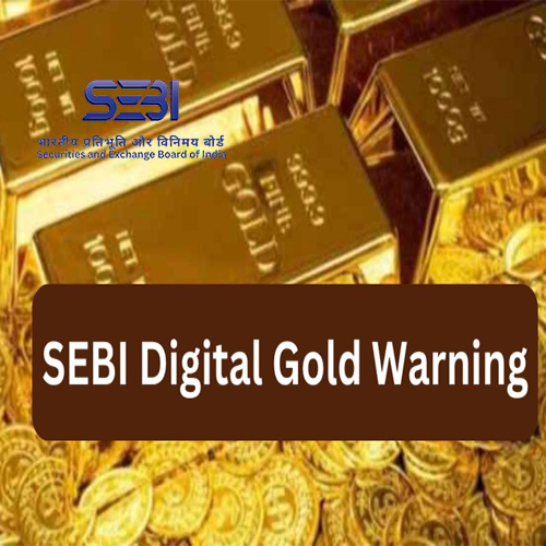 SEBI flags risks in digital-gold investments
