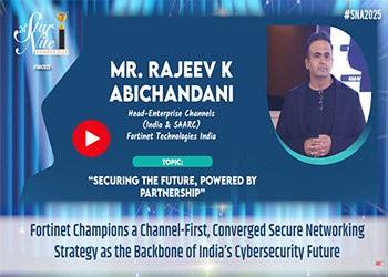 Fortinet Champions a Channel-First, Converged Secure Networking Strategy as the Backbone of India’s Cybersecurity Future