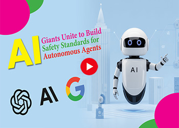 AI Giants Unite to Build Safety Standards for Autonomous Agents