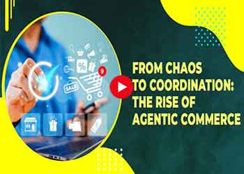 From Chaos to Coordination: The Rise of Agentic Commerce