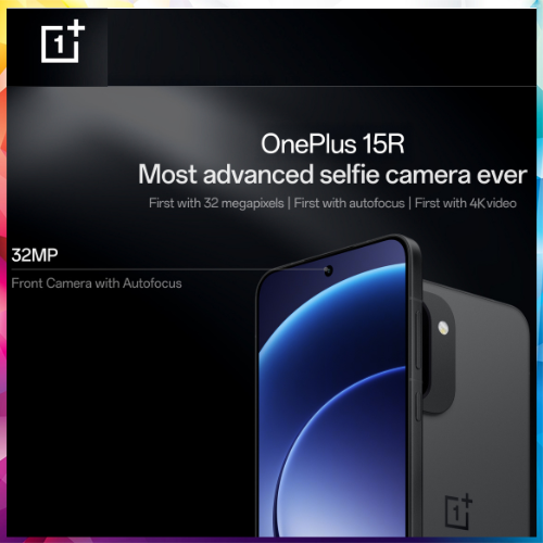 OnePlus 15R to feature the most advanced selfie camera on the R-series smartphone
