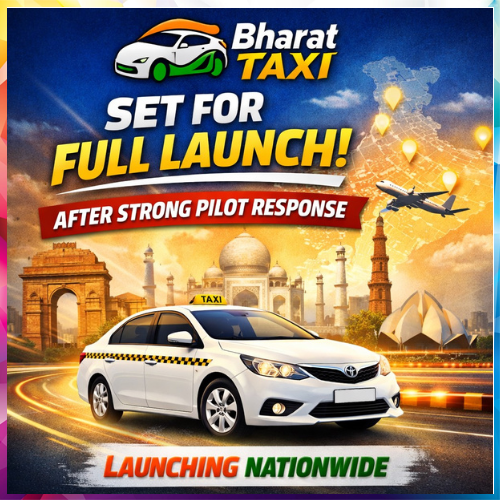 Bharat Taxi set for full launch after strong pilot response